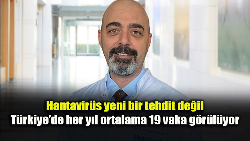 Hantavir�s panik yaratacak yeni bir tehdit de�il