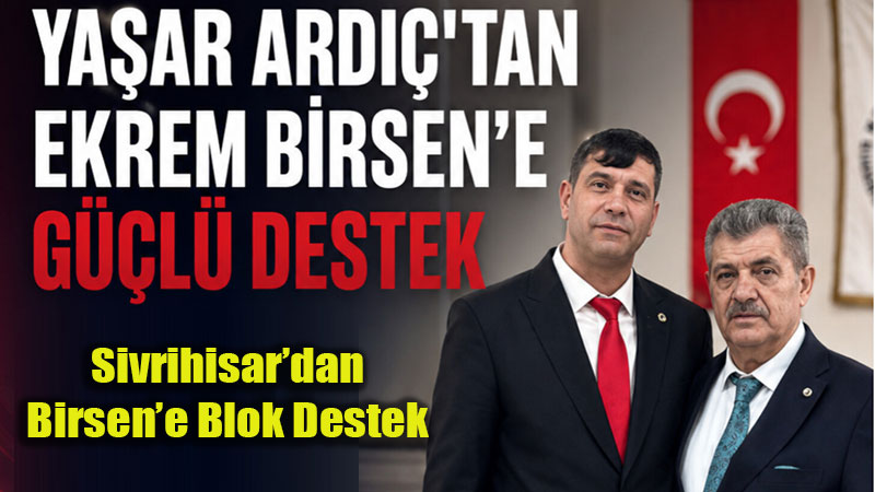 Esnaf Birli�i Se�imlerine Saatler Kala Kritik Hamle: Sivrihisar�dan Birsen�e Blok Destek