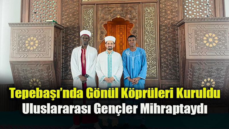 Uluslararas� �mam Hatip ��rencileri Cuma Namaz�n� K�ld�rd�