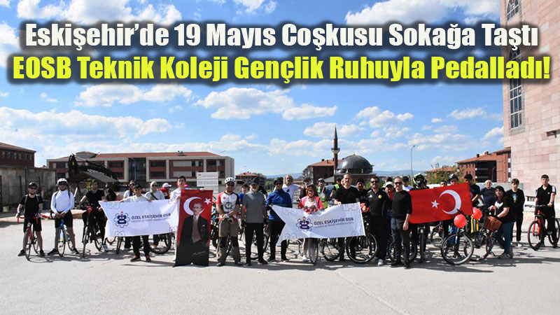 EOSB Teknik Koleji�nden Dev Bisiklet Korteji
