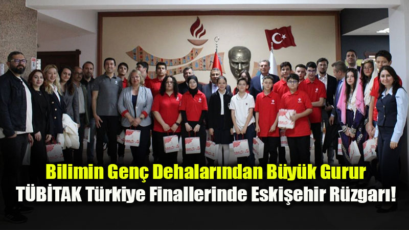 Eski�ehir�in Gen� Mucitleri Ankara�y� Sallad�: T�B�TAK T�rkiye Finallerinden 7 Madalya!