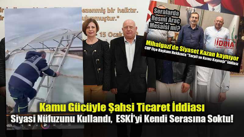 Mihalgazi�de Skandal �ddia: Siyasi N�fuzunu Kulland�, Devletin ���isini Kendi Ba��na Bah�esine Soktu!