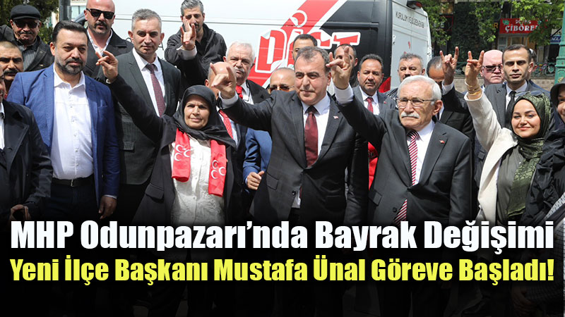 MHP Odunpazar� Te�kilat� Yeni Binada Yeni Y�netimle Bismillah Dedi!