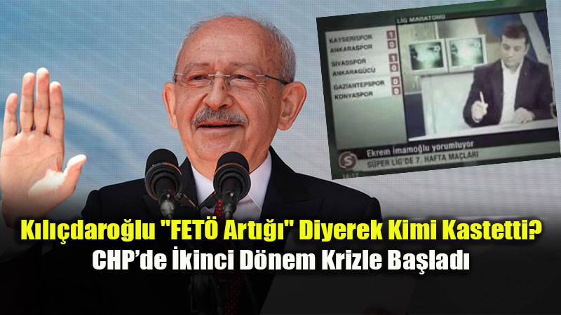 CHP’de Mutlak Butlan �atla��: K�l��daro�lu�nun "FET� Art���" S�z� Partiyi Kar��t�rd�!
