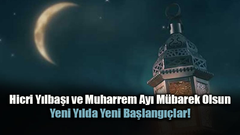 M�barek 1 Muharrem: Hicri Yeni Y�l�m�z T�m �slam Alemine Huzur Getirsin