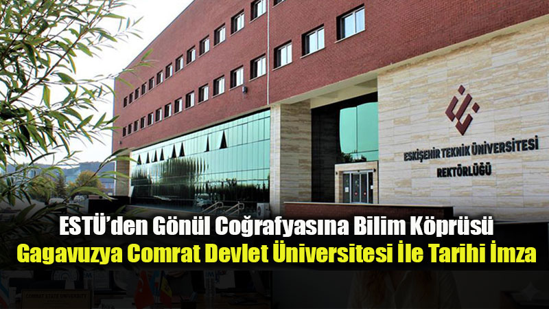 EST� ile Comrat Devlet �niversitesi Aras�nda Erasmus+ ve MOU Anla�malar� �mzaland�!