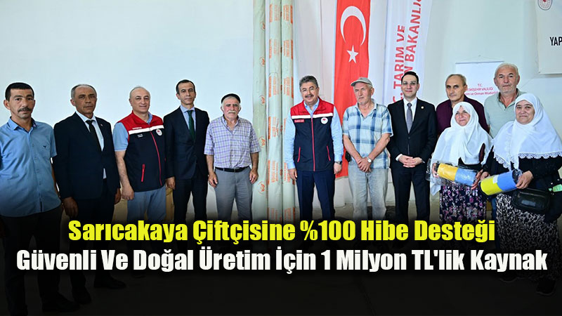 Sar�cakaya �ift�isine 1 Milyon Liral�k Hibe Deste�i