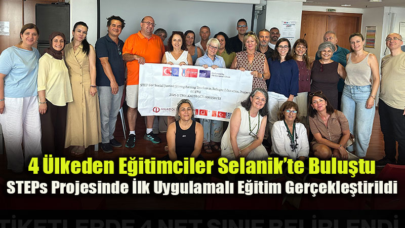 Anadolu �niversitesinin STEPs Projesi Selanik�te Ba�lad�