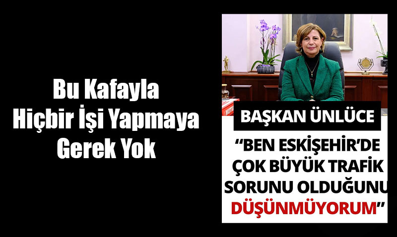 Bu Kafayla Hi�bir ��i Yapmaya Gerek Yok