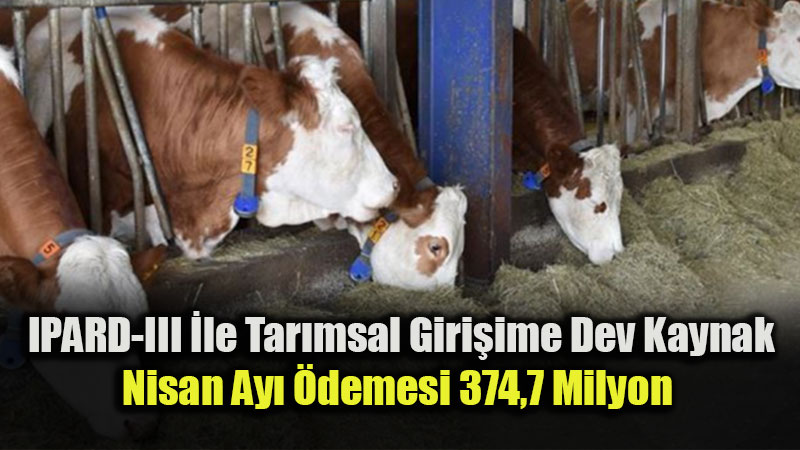 K�rsal Kalk�nmaya Nisanda Dev Destek: �ift�inin Yan�nda IPARD-III Var