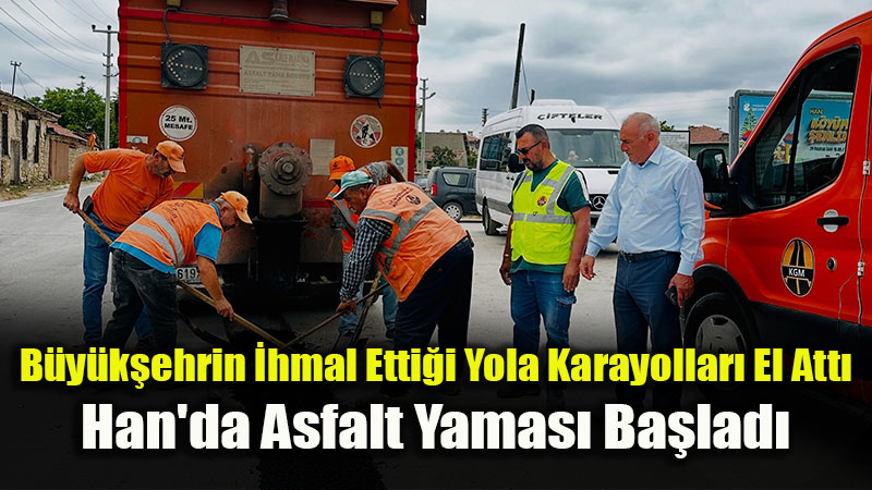 B�y�k�ehrin Yapmad��� Yolu Karayollar� Yamad�: Han�da Asfalt �al��mas� Ba�lad�